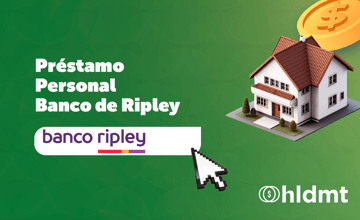 Préstamo Personal Banco Ripley: Todo lo Que Debes Saber