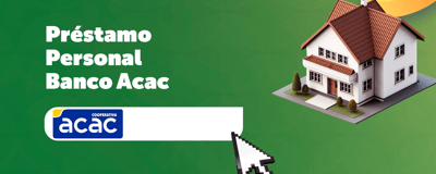 Préstamo Personal Banco Acac: Todo lo Que Debes Saber