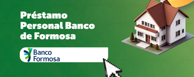 Préstamo Personal Banco de Formosa: Todo lo Que Debes Saber