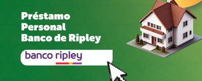 Préstamo Personal Banco Ripley: Todo lo Que Debes Saber